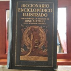 Diccionarios antiguos: DICCIONARIO ENCICLOPEDICO ILUSTRADO-DIRECCION JOSE ALEMANY-RAMON SOPENA-1936. Lote 293719713