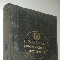 Diccionarios antiguos: WEBSTER´S HIGH SCHOOL DICTIONARY. 1895 ( EN INGLES ) CON ILUSTRACIONES.. Lote 299982058