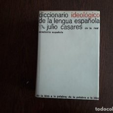Diccionarios antiguos: DICCIONARIO IDEOLÓGICO DE LA LENGUA ESPAÑOLA, JULIO CASARES, EDITORIAL GUSTAVO GILI, AÑO 1984