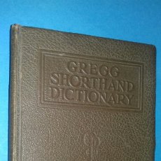 Diccionarios antiguos: GREGG SHORTHAND DICTIONARY. 1930 (EN INGLÉS) . TAQUIGRAFIA.. Lote 313233228