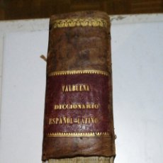 Diccionarios antiguos: DICCIONARIO ESPAÑOL-LATINO D. MANUEL DE VALBUENA LIBRERIA DE GARNIER HERMANOS PARIS AÑO 1860 IN 4º