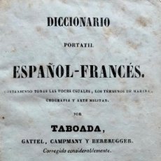 Diccionarios antiguos: DICCIONARIO PORTÁTIL ESPAÑOL-FRANCÉS. TABOADA. TOMO 2. BARCELONA, 1845.. Lote 329107928