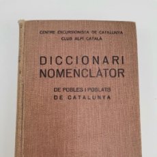 Diccionarios antiguos: L-3053. DICCIONARI NOMENCLATOR DE POBLES I POBLATS DE CATALUNYA. LLIBRERIA CATALONIA. 1931.. Lote 335026788