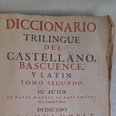 Diccionarios antiguos: LARRAMENDI MANUEL DE. DICCIONARIO TRILINGUE DEL CASTELLANO, VASCUENCE Y LATÍN. SAN SEBASTIÁN, 1745.. Lote 347951278