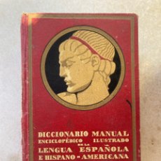 Libri antichi: DICCIONARIO MANUAL ENCICLOPÉDICO ILUSTRADO DE LA LENGUA ESPAÑOLA E HISPANO AMERICANA. Lote 359250190