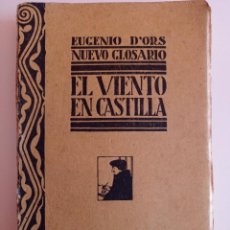 Diccionarios antiguos: EL VIENTO EN CASTILLA. NUEVO GLOSARIO. SEGUNDO VOLUMEN. EUGENIO D´ORS. (1921). Lote 363230700