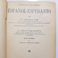 Diccionarios antiguos: VOCABULARIO ESPAÑOL-ESPERANTO. INGLADA ORS / LÓPEZ VILLANUEVA. PRÓLOGO PAUL FRUICTIER (C. 1900-1920). Lote 368548916