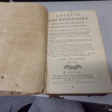 Diccionarios antiguos: NOUVEAU DICTIONNAIRE ESPAGNOL ET FRANÇOIS , TOME TROISIEME , LYON , 1790 , EN FRANCES. Lote 381834269