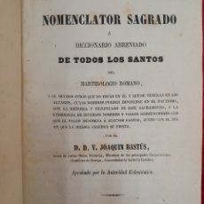 Diccionarios antiguos: L-1792. NOMENCLATOR SAGRADO O DICCIONARIO ABREVIADO DE TODOS LOS SANTOS. D. D. V. JOAQUIN BASTÚS.