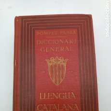 Diccionarios antiguos: DICCIONARI GENERAL DE LA LLENGUA CATALANA 1932 POMPEU FABRA. Lote 396500534