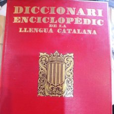 Diccionarios antiguos: DICCIONARI ENCICLOPÈDIC DE LA LLENGUA CATALANA .1935. VOLUM IV.SALVAT EDITORS