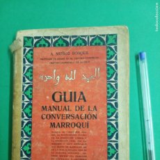 Diccionarios antiguos: ANTIGUO LIBRO GUIA MANUAL DE LA CONVERSACIÓN MARROQUÍ. MADRID 1914.