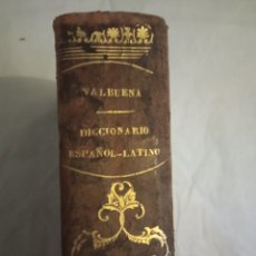 Diccionarios antiguos: LIBRO VALBUENA DICCIONARIO ESPAÑOL-LATIN GARNIER HERMANOS PARIS 1863