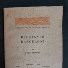 Diccionarios antiguos: L- 4863. REFRANYER BARCELONÍ. JOAN AMADES. BIBLIOTECA DE TRADICIONS POPULARS. 1935.