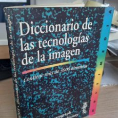 Diccionarios antiguos: DICCIONARIO TECNOLOGÍAS DE LA IMAGEN - AA.VV