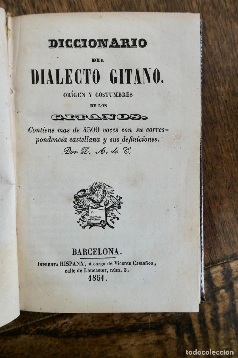Diccionarios antiguos: DICCIONARIO DEL DIALECTO GITANO ORIGEN Y COSTUMBRES DE LOS GITANOS. 1851 - Foto 1