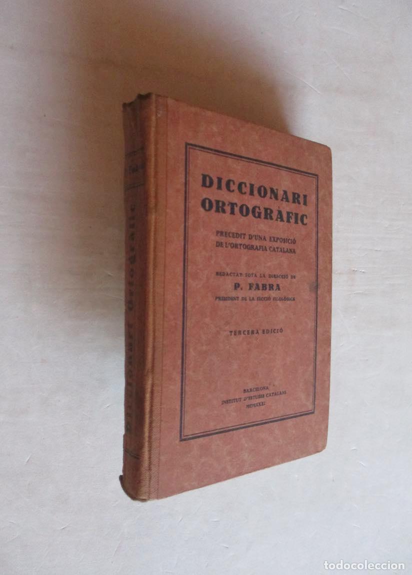 Diccionarios antiguos: DICCIONARI ORTOGRAFIC - P. FABRA - Foto 1