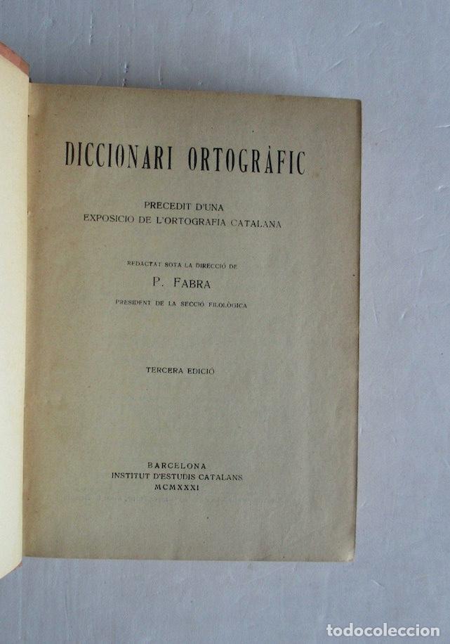 Diccionarios antiguos: DICCIONARI ORTOGRAFIC - P. FABRA - Foto 2