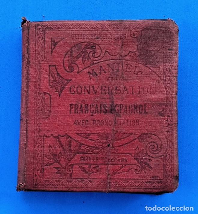 Diccionarios antiguos: MANUEL DE LA CONVERSATION FRAN&Ccedil;AIS-ESPAGNOL - Foto 1
