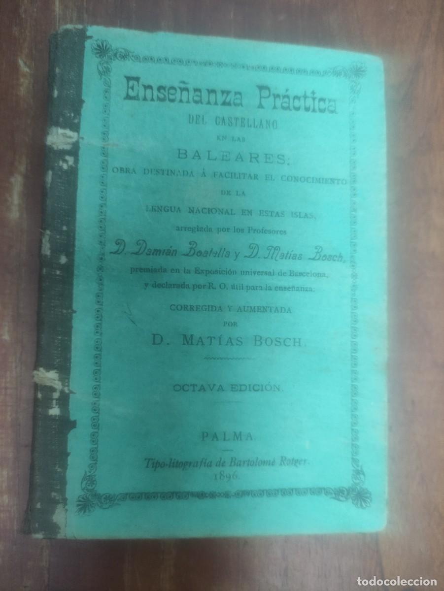 Diccionarios antiguos: Ense&ntilde;anza practica del castellano de las Baleares. - Foto 1