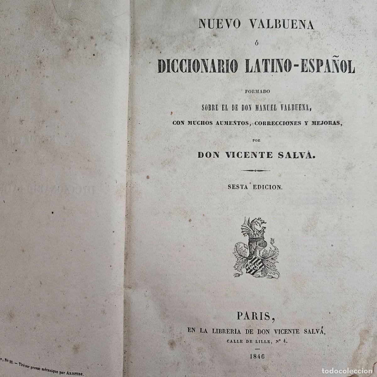 Antiquarische W&ouml;rterb&uuml;cher: 1846-NUEVO VALBUENA DICCIONARIO LATINO-ESPA&Ntilde;OL-DON VICENTE SALV&Aacute;-PAR&Iacute;S-ENCUADERNACI&Oacute;N PASTA ESPA&Ntilde;OLA