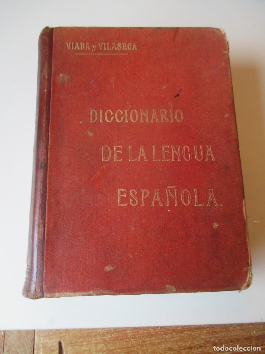 Diccionarios antiguos: VIADA Y VILASECA Diccionario de la lengua espa&ntilde;ola W39795