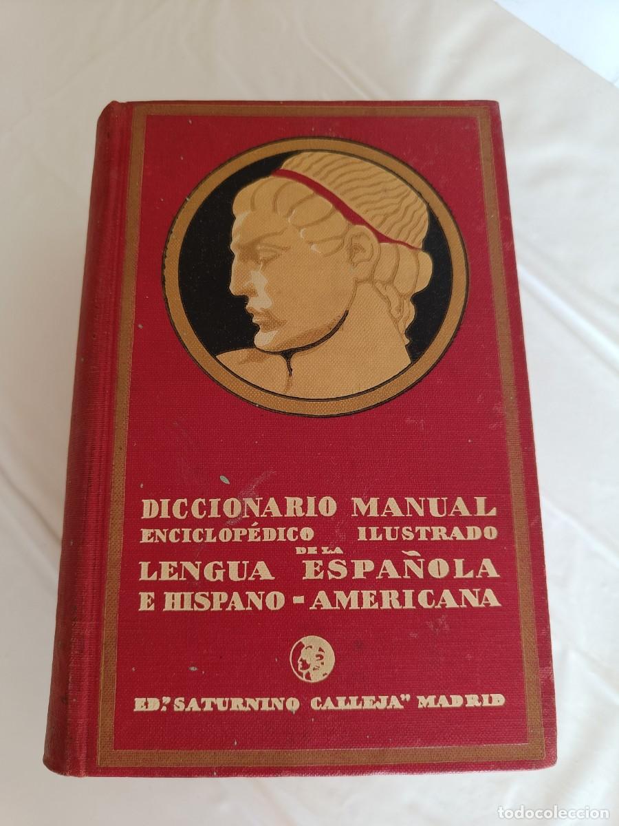 Diccionarios antiguos: Diccionario Enciclop&eacute;dico Ilustrado Saturnino Calleja (1924) - Con Mapas Desplegables
