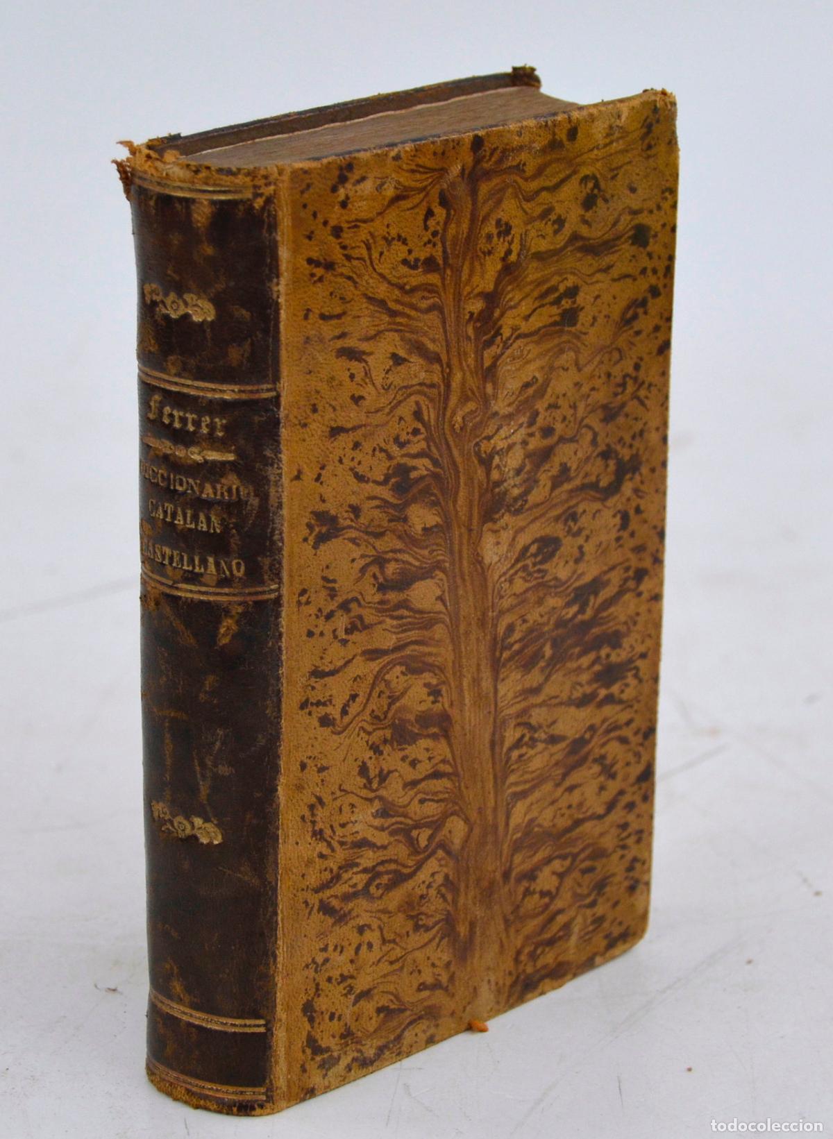 Libri antichi: Diccionario catal&aacute;n - castellano con 1670 refranes, 1854, Fray Magin Ferrer, Barcelona.