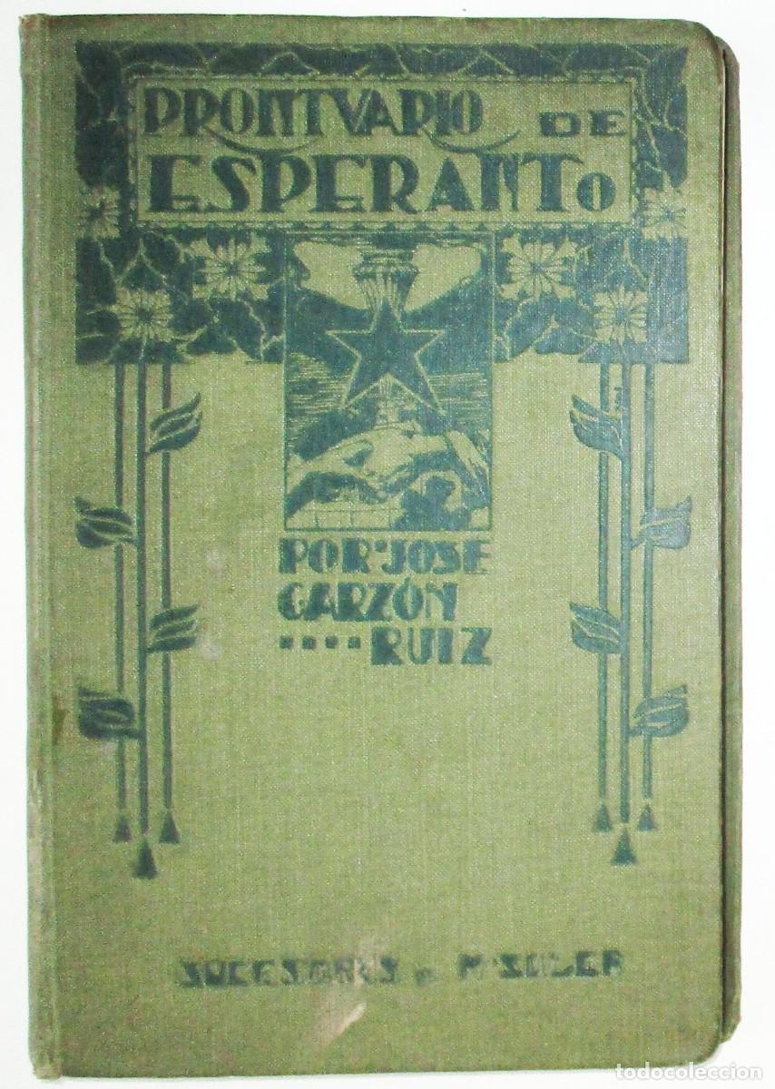 Antiquarische W&ouml;rterb&uuml;cher: PRONTUARIO DE ESPERANTO POR JOS&Eacute; GARZ&Oacute;N RUIZ. SUCESORES DE SOLER. BARCELONA, 1909.