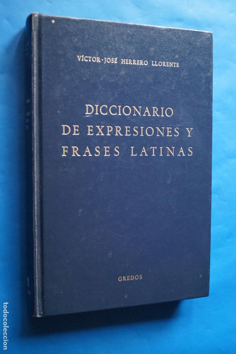 Diccionarios antiguos: DICCIONARIO DE EXPRESIONES Y FRASES LATINAS. VICTOR JOSE HERRERO
