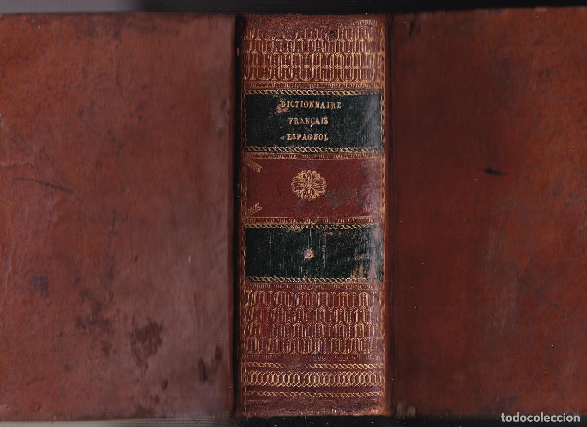Old dictionaries: N&Uacute;&Ntilde;EZ Y TABOADA: DICCIONARIO ESPA&Ntilde;OL - FRANC&Eacute;S. PAR&Iacute;S, 1812.