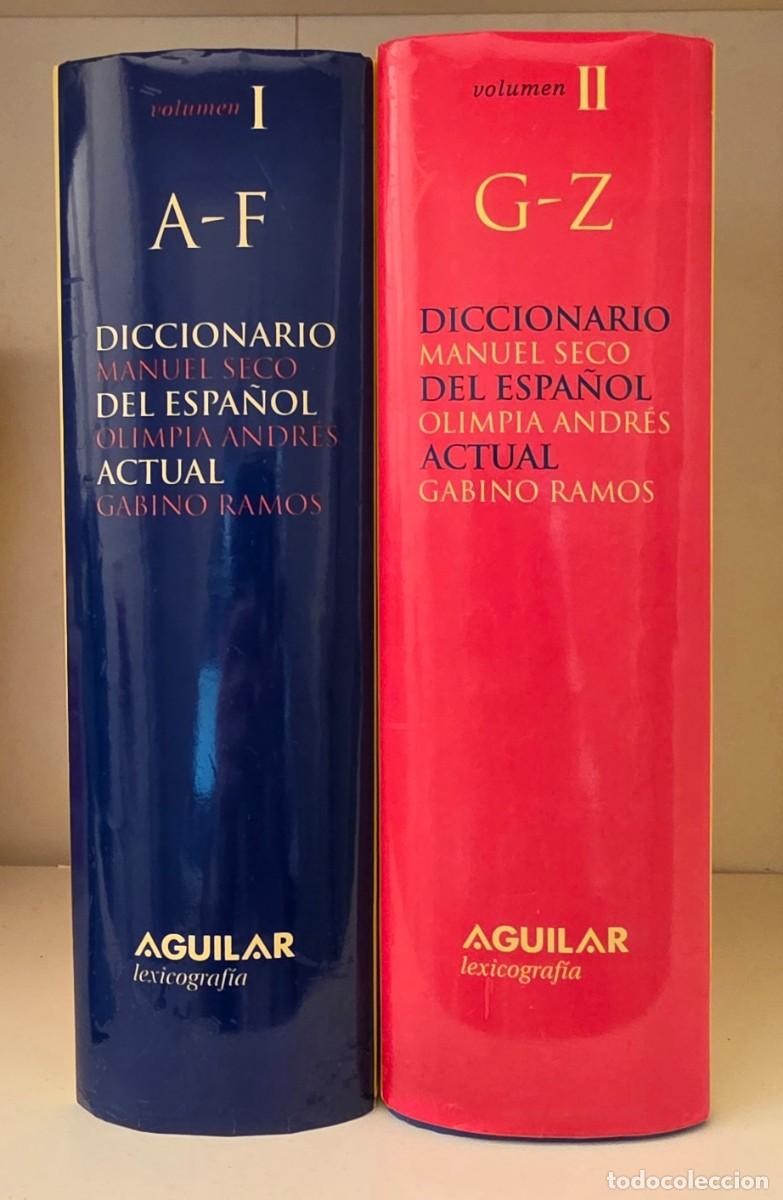 Diccionarios antiguos: DICCIONARIO DEL ESPA&Ntilde;OL ACTUAL. Manuel Seco, Olimpia Andr&eacute;s, Gabino Ramos. AGUILAR, 1999