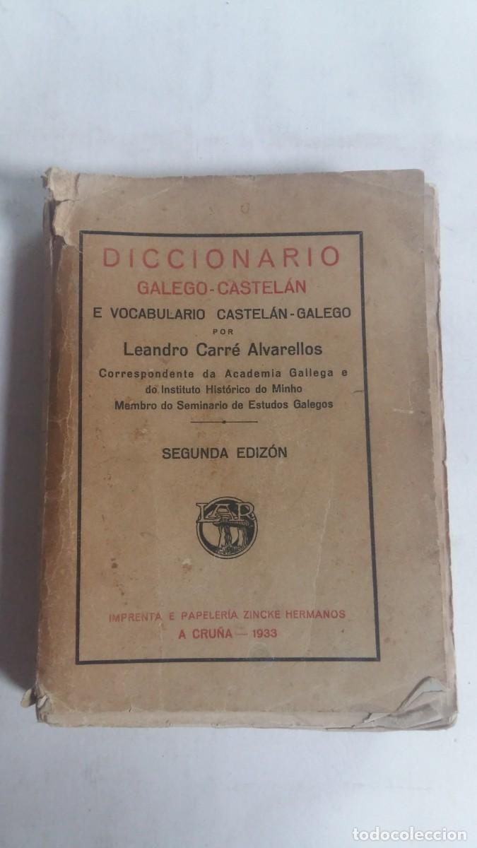 Diccionarios antiguos: Diccionario Galego-Castel&aacute;n, Leandro Carr&eacute; Alvarellos, Imp. Zincke Hermanos