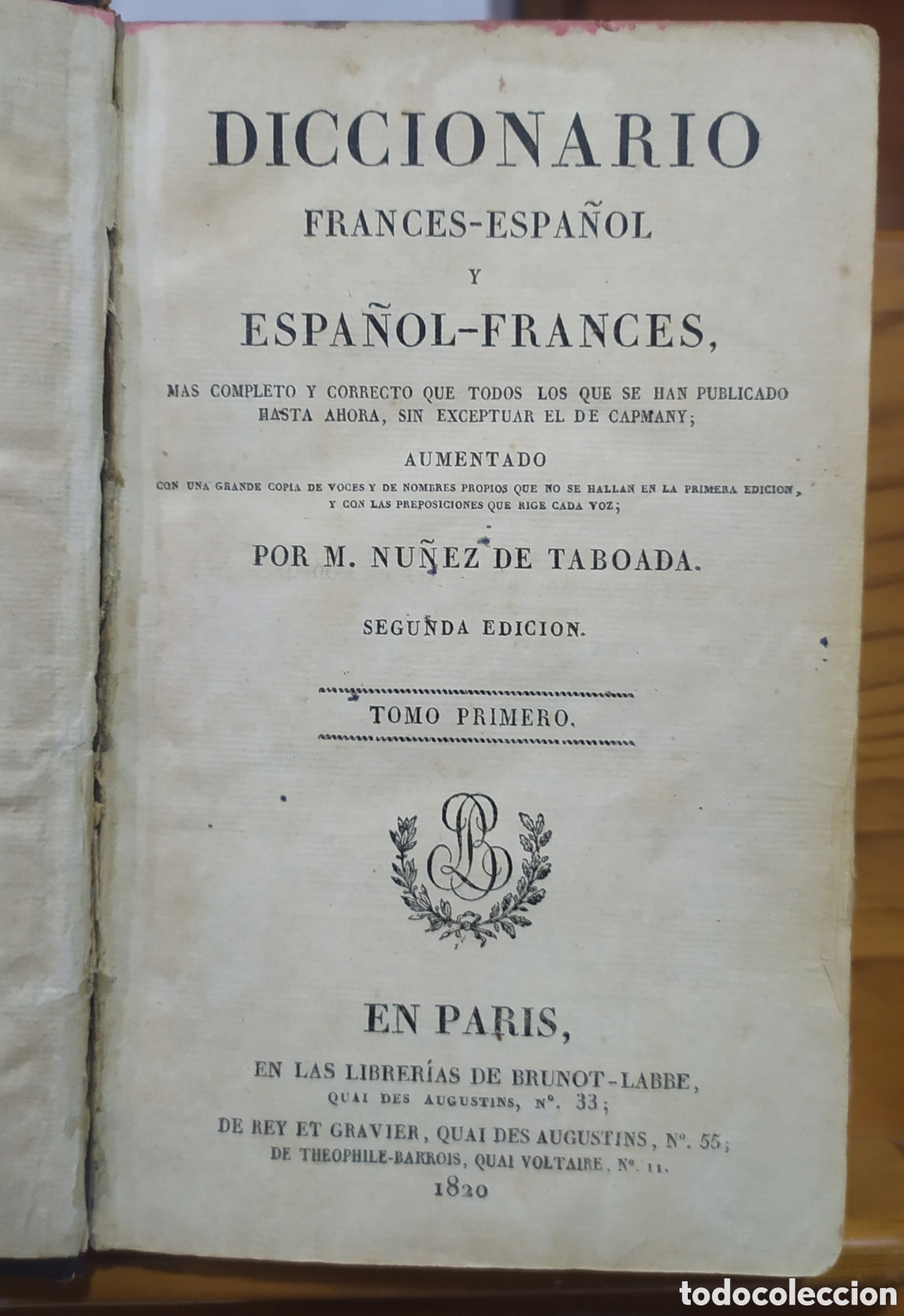 Diccionarios antiguos: A&ntilde;o 1820: Diccionario Espa&ntilde;ol-Franc&eacute;s por M. Nu&ntilde;ez de Taboada - Segunda edici&oacute;n, tomo primero