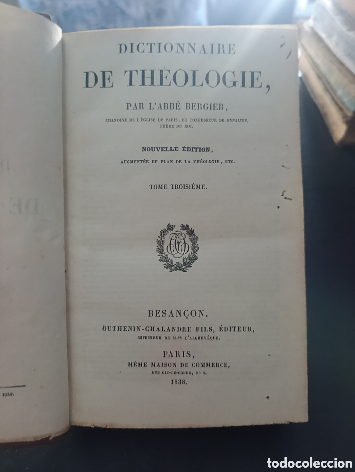 Diccionarios antiguos: Dictionnaire de Theologie par l'Abb&eacute; Bergier. Tom. 3. Paris 1838