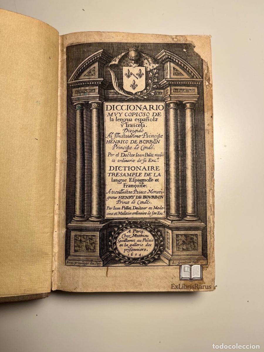 Diccionarios antiguos: Jean Palet. Diccionario muy copioso de la lengua espa&ntilde;ola y francesa. Par&iacute;s, Mathieu Guillemot, 1604