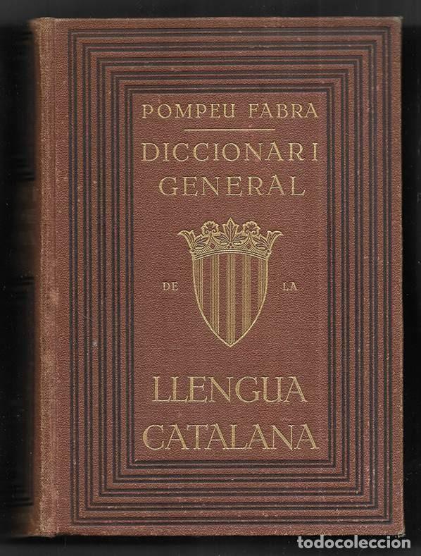 Diccionarios antiguos: Diccionari General de la Llengua Catalana 1&ordf; edici&oacute; 1932 Llibreria Catalonia