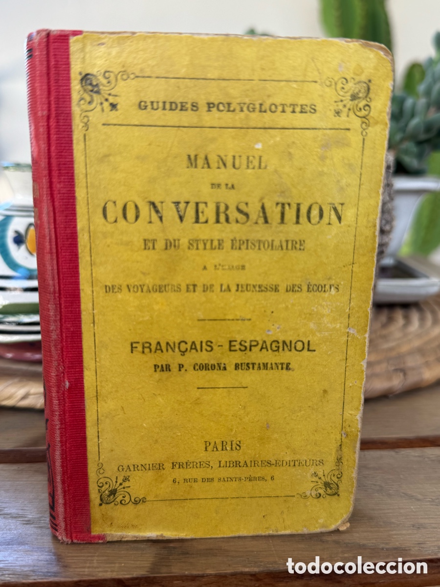 Diccionarios antiguos: Libro antiguo franc&eacute;s-espa&ntilde;ol &ldquo;Manuel de la Conversation&rdquo; &ndash; Garnier Fr&egrave;res