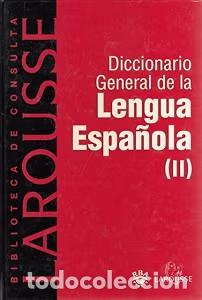 Diccionarios antiguos: Diccionario General de la Lengua Espa&ntilde;ola Tomo II - Larousse
