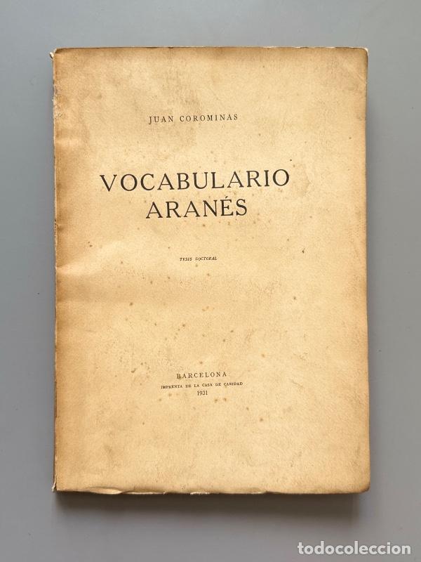 Diccionarios antiguos: Vocabulario aran&eacute;s: Tesis doctoral, Juan Corominas - Imprenta de la Casa de la Caridad, 1931