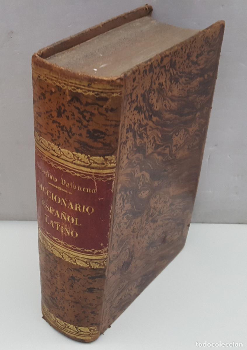 Diccionarios antiguos: COMPLET&Iacute;SIMO DICCIONARIO ESPA&Ntilde;OL-LATINO, NOV&Iacute;SIMO BALVUENA, ESTEBAN PUJAL 2&ordf; EDICI&Oacute;N 1876 904 PAG.