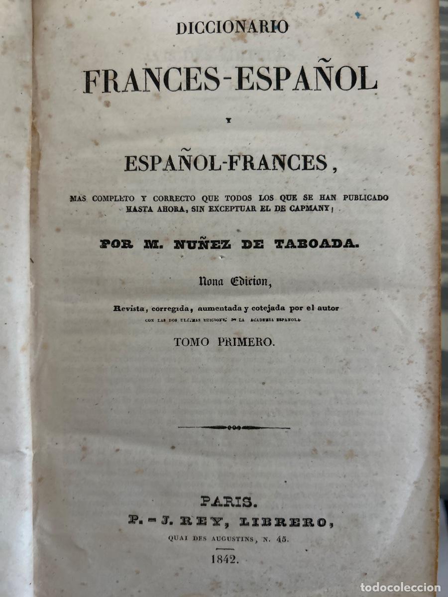 Diccionarios antiguos: DICCIONARIO FRANCES ESPA&Ntilde;OL, DICTIONNAIRE ESPAGNOL FRAN&Ccedil;AIS, M NU&Ntilde;EZ DE TABOADA, 1842