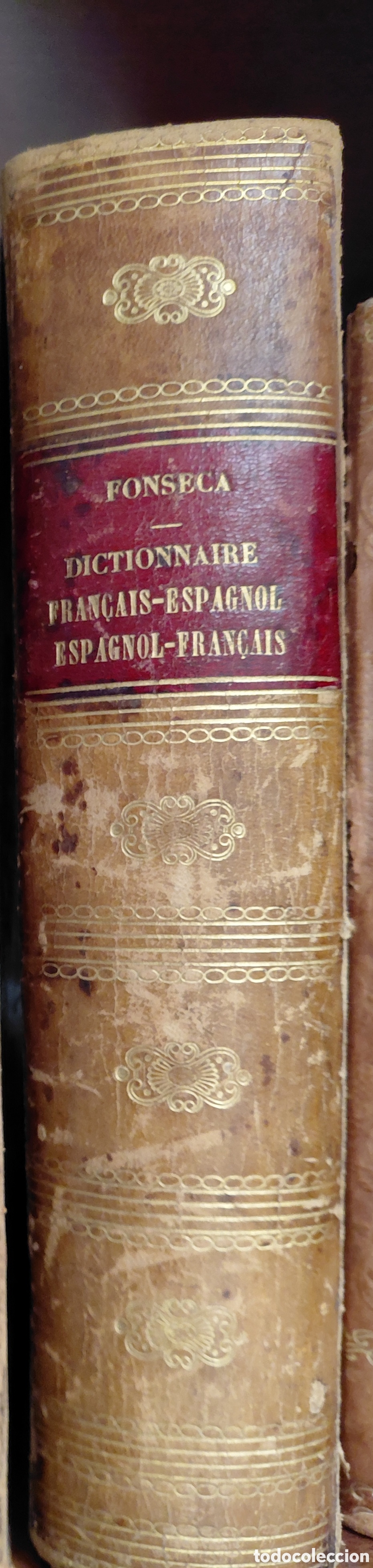 Diccionarios antiguos: 1852 DICTIONNAIRE FRAN&Ccedil;AIS-ESPAGNOL ET ESPAGNOL-FRAN&Ccedil;AIS Avec la nouvelle Orthographe de l'Acad&eacute;mie