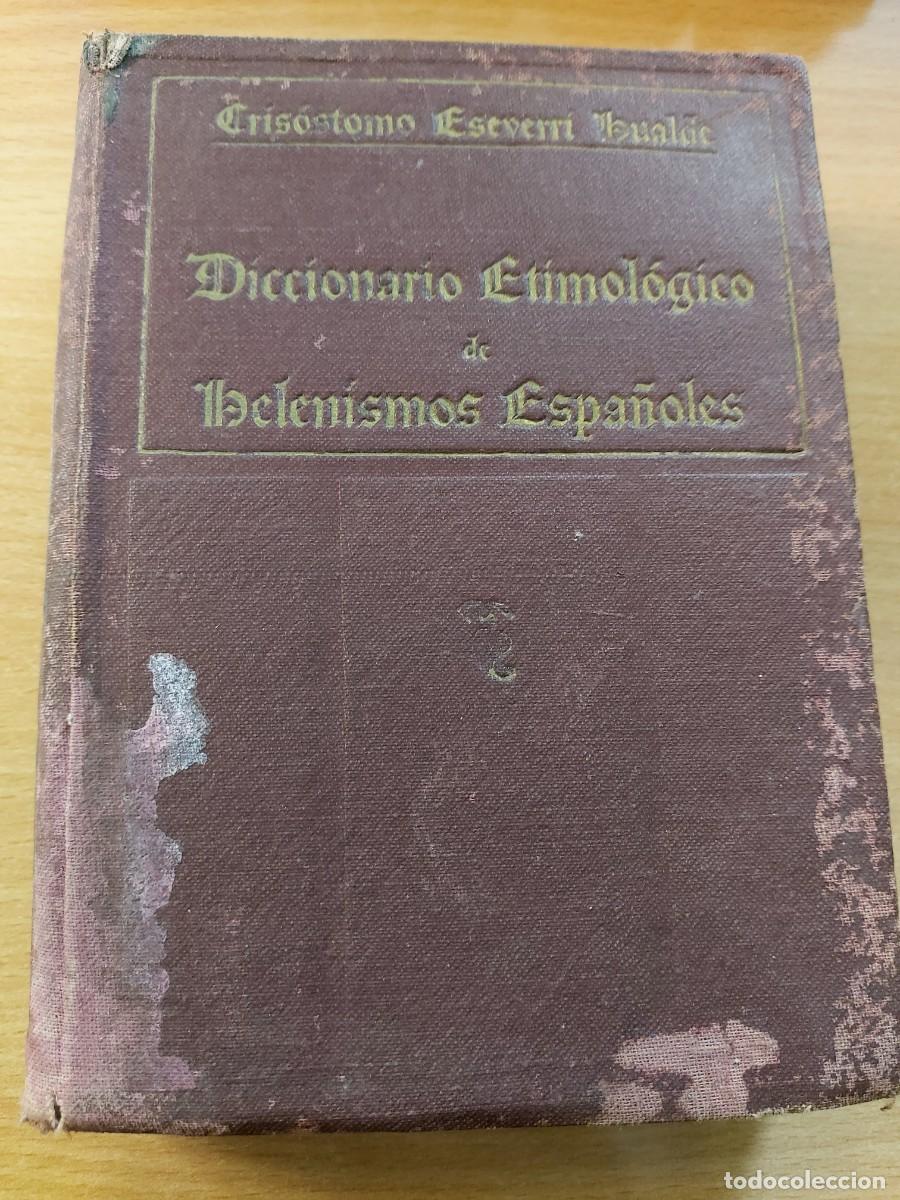 Diccionarios antiguos: Diccionario Etimol&oacute;gico de Helenismos Espa&ntilde;oles.