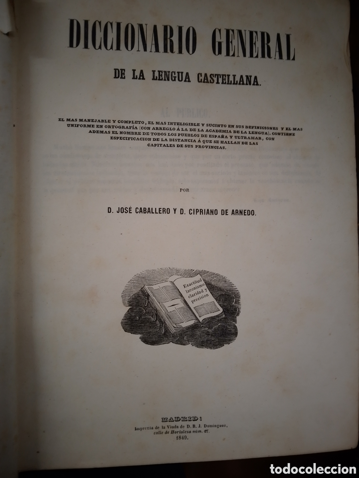 Diccionarios antiguos: DICCIONARIO GENERAL DE LA LENGUA CASTELLANA. CABALLERO, JOSE - DE ARNEDO, CIPRIANO. MADRID. 1849