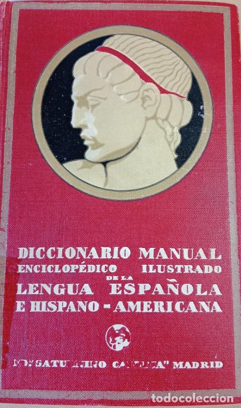 Diccionarios antiguos: Diccionario manual enciclop&eacute;dico ilustrado de la lengua espa&ntilde;ola e hispano-americana - Varios - 1924