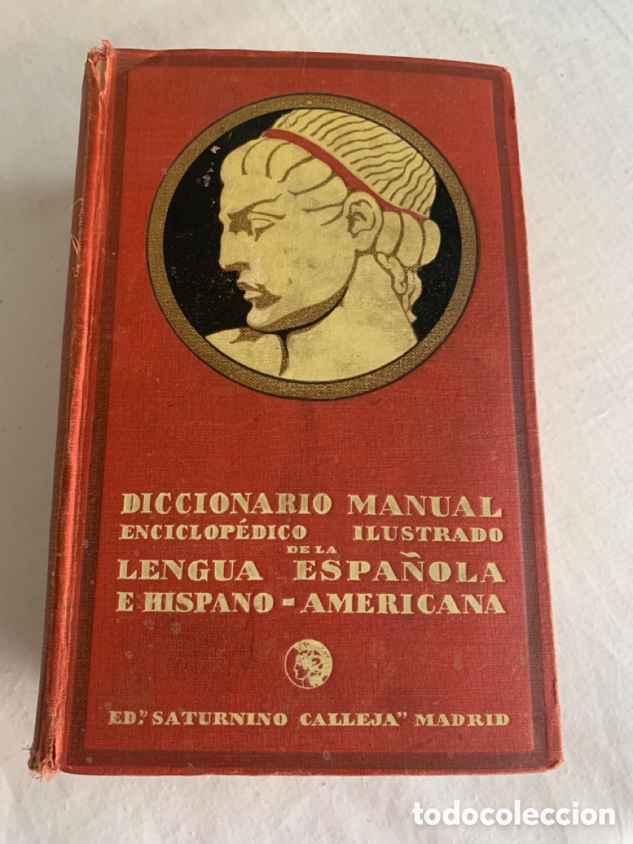 Diccionarios antiguos: DICCIONARIO CALLEJA 1924 &ndash; ENCICLOP&Eacute;DICO ILUSTRADO &ndash; 10 MAPAS Y PLANOS DESPLEGABLES &ndash; L&Aacute;MINAS COLOR