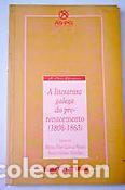 Diccionarios antiguos: A literatura galega do prerenacemento (1808-1863) - Mar&iacute;a Pilar Garc&iacute;a Negro - Anxo G&oacute;mez S&aacute;nchez -