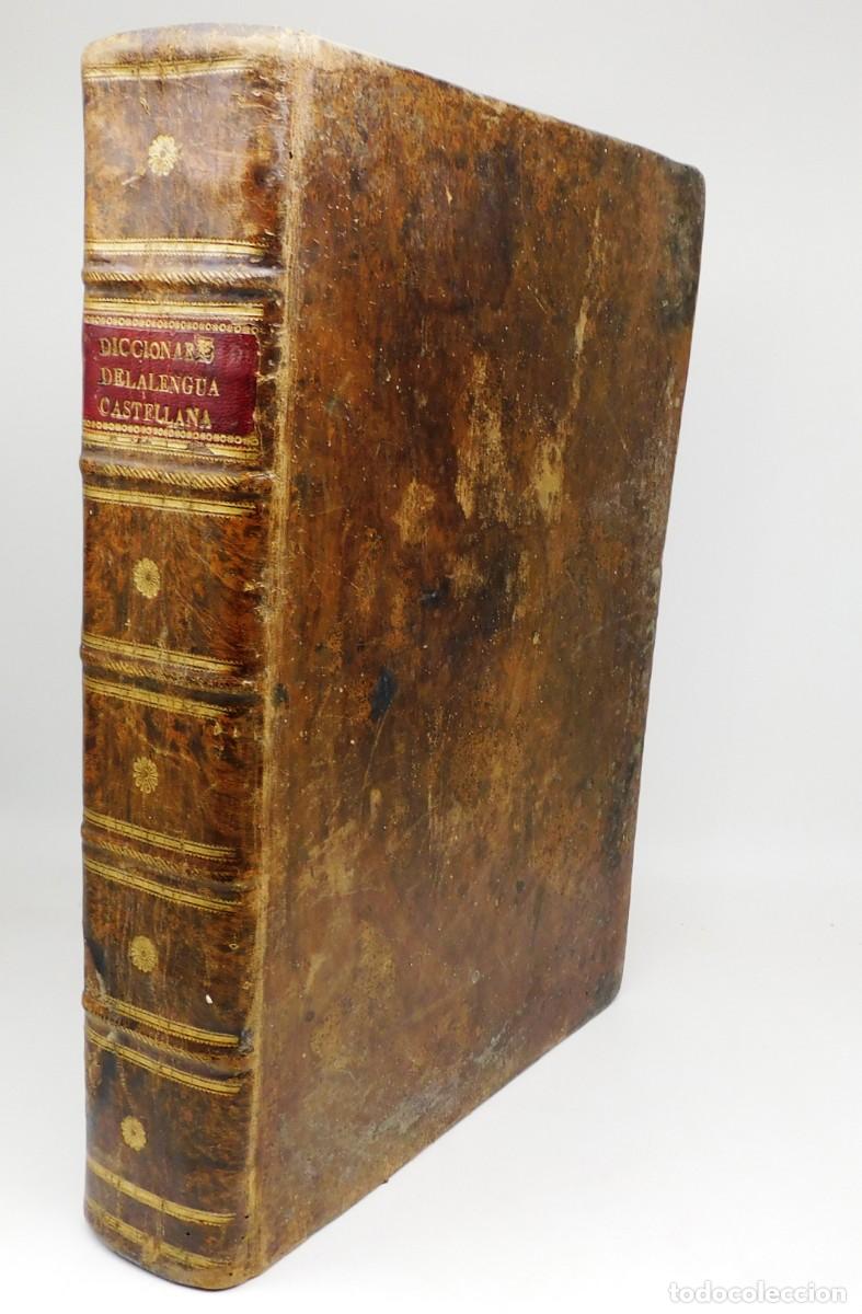 Diccionarios antiguos: DICCIONARIO DE LA LENGUA ESPA&Ntilde;OLA REAL ACADEMIA ESPA&Ntilde;OLA A&Ntilde;O 1780 1&ordf; EDICION. MUY MUY ESCASO