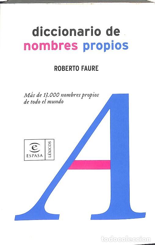 Diccionarios antiguos: Diccionario de nombres propios - Roberto Faure - Editorial Espasa